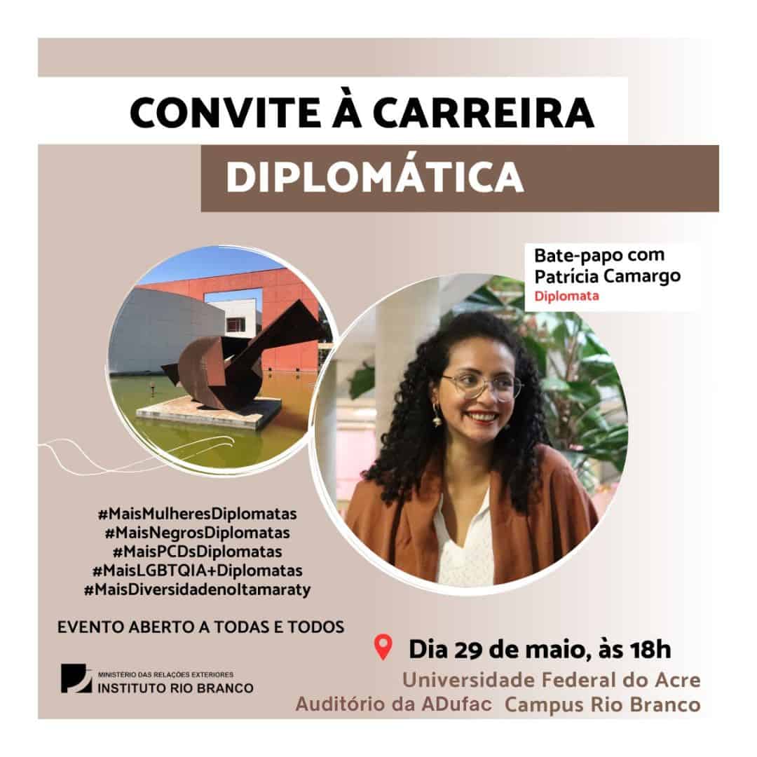 Instituto Rio Branco divulga convite à carreira diplomática na Ufac nesta segunda-feira, 29
