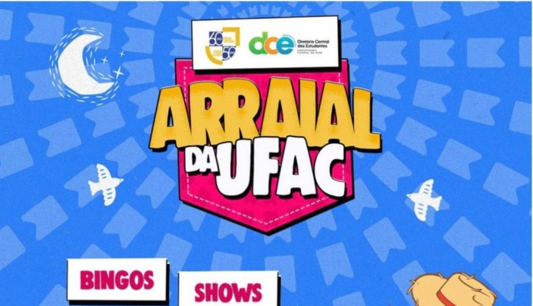 Com bingo, comida e quadrilha, Arraial da Ufac começa hoje (9)